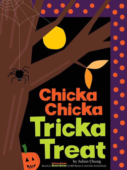 Title details for Chicka Chicka Tricka Treat by Julien Chung - Available